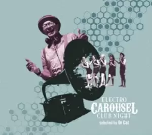 Image of Electro Carousel Club Night Selected By Dr Cat by Various Artists CD Album