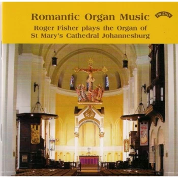 Image of Roger Fisher - Romantic Organ Music (Fisher) CD