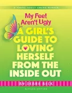 Image of my feet arent ugly a girls guide to loving herself from the inside out