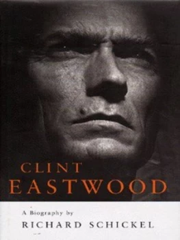 Image of Clint Eastwood by Richard Schickel Hardback