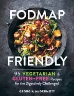Image of fodmap friendly 95 vegetarian and gluten free recipes for the digestively c