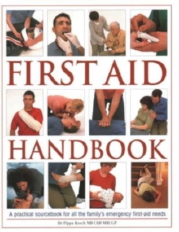 Image of First Aid Handbook : A practical sourcebook for all the family's emergency first-aid needs Hardback