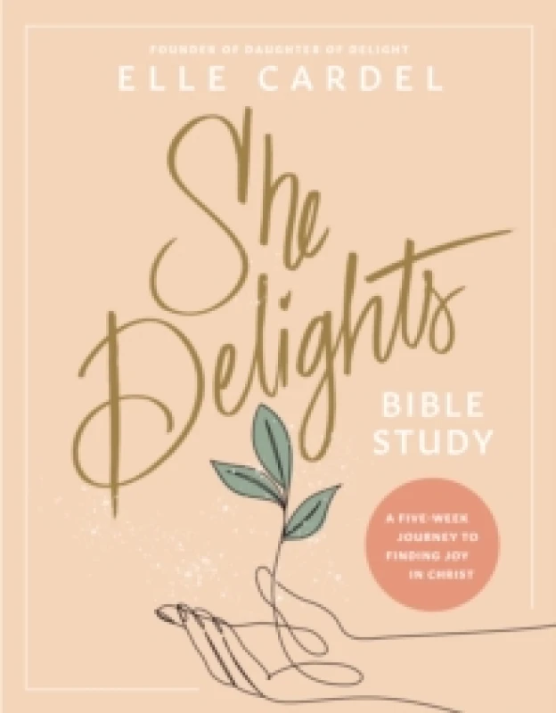 Image of She Delights Bible Study : A Five-Week Journey to Finding Joy in Christ Paperback / softback