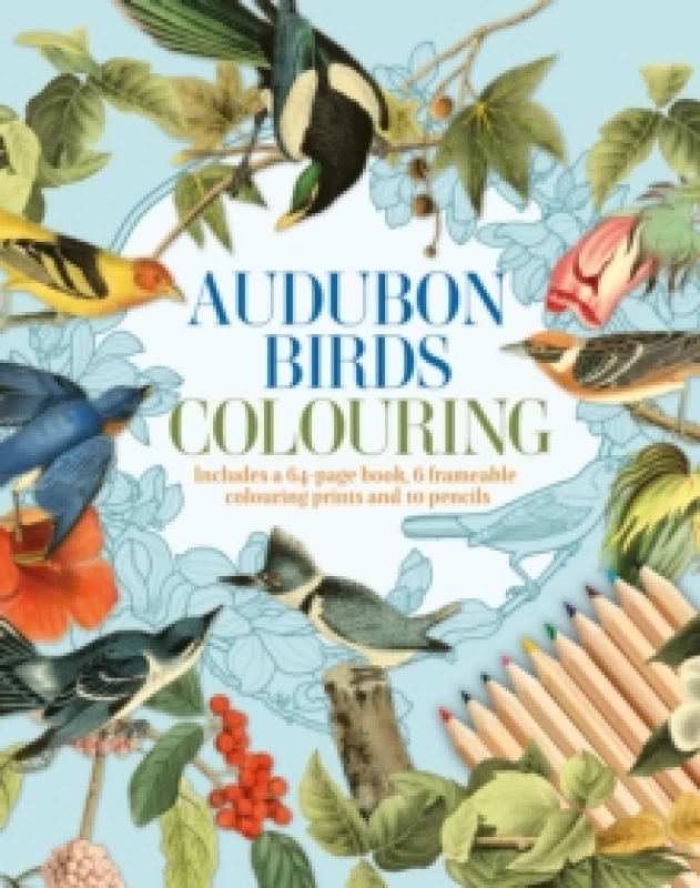 Image of Audubon Birds Colouring Kit : Includes a 64-Page Book, 6 Frameable Colouring Prints and 10 Pencils Paperback / softback