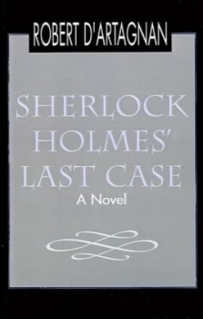 Image of Sherlock Holmes Last Case by Robert Dartagnan Paperback