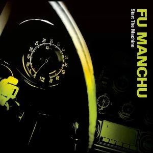 Image of Fu Manchu - Start The Machine Vinyl