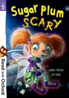 Image of Read with Oxford: Stage 5: Sugar Plum Scary