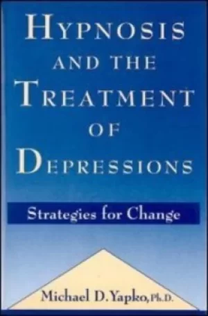 Image of Hypnosis and the treatment of depressions by Michael D. Yapko