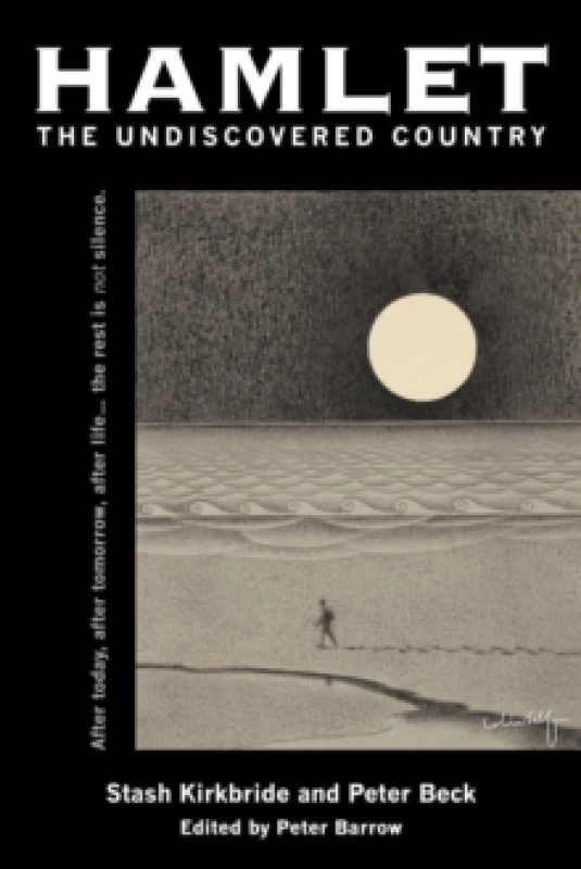 Image of Hamlet - The Undiscovered Country. Paperback. By Peter Beck, Stash Kirkbride, Peter Barrow Books