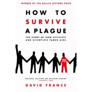 Image of How to Survive a Plague : The Story of How Activists and Scientists Tamed AIDS Paperback