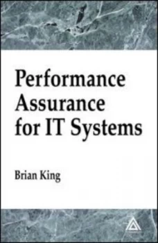 Image of Performance Assurance for It Systems by Brian King Hardback