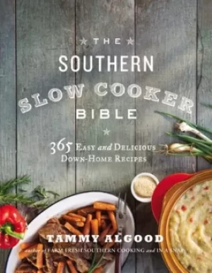 Image of The southern slow cooker bible by Tammy Algood