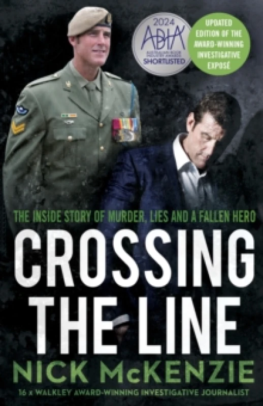 Image of Crossing the Line : The inside story of murder, lies and a fallen hero Paperback / softback
