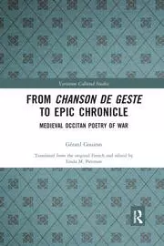 Image of From Chanson de Geste to Epic Chronicle Medieval Occitan Poetry of War