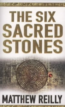 Image of The Six Sacred Stones by Matthew Reilly Paperback