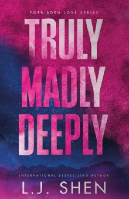 Image of Truly Madly Deeply : the must-read enemies to lovers, best friends brother romance thats intense, spicy, and addictive, from the co-author of MY DARK