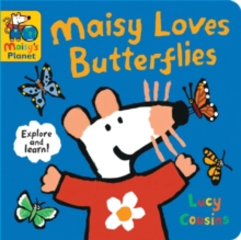 Image of Maisy Loves Butterflies: A Maisy's Planet Book : Key facts about butterflies and moths, the perfect gift for outdoor explorers age 14 Board book