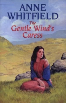 Image of The Gentle Winds Caress by Anne Whitfield Hardback