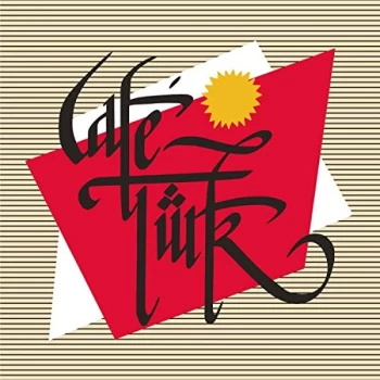 Image of CAF TURK - Caf&eacute; T&uuml;rk Vinyl