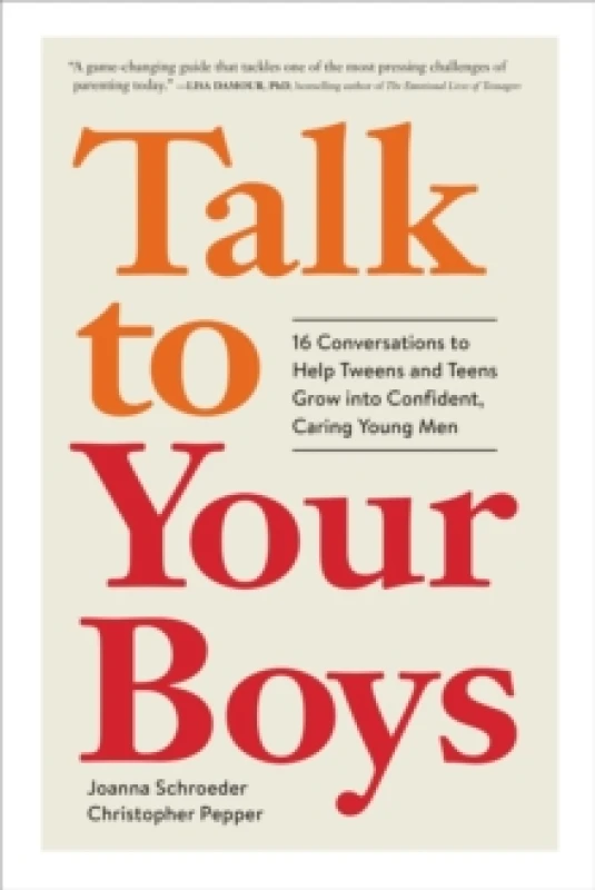 Image of Talk to Your Boys : 17 Conversations to Help Your Son Grow into a Confident and Caring Young Man Paperback / softback