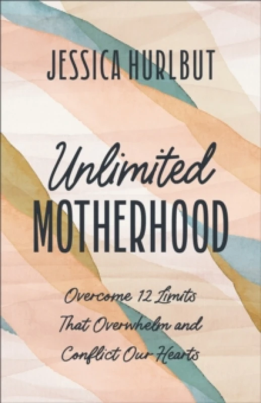 Image of Unlimited Motherhood. Paperback. By Jessica Hurlbut Books