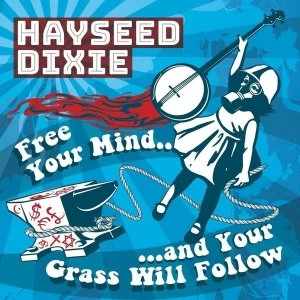 Image of Hayseed Dixie - Free Your Mind & Your Grass Will Follow Vinyl