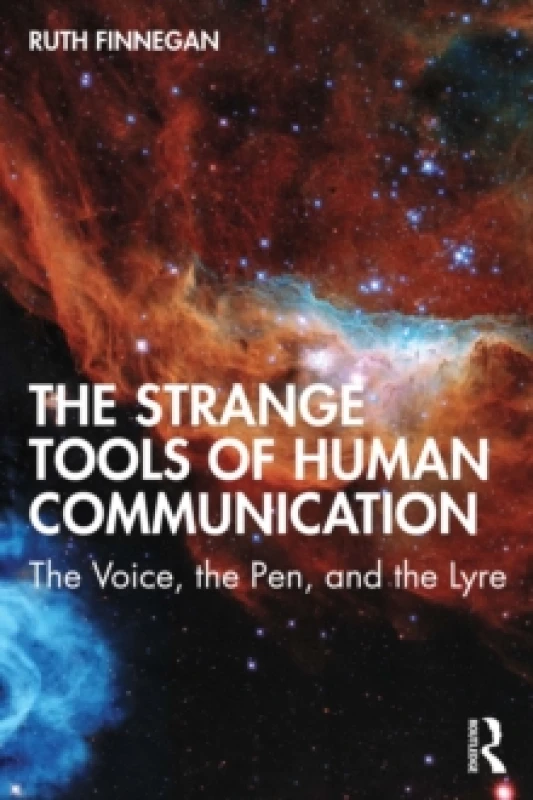 Image of The Strange Tools of Human Communication : The Voice, the Pen, and the Lyre Paperback / softback