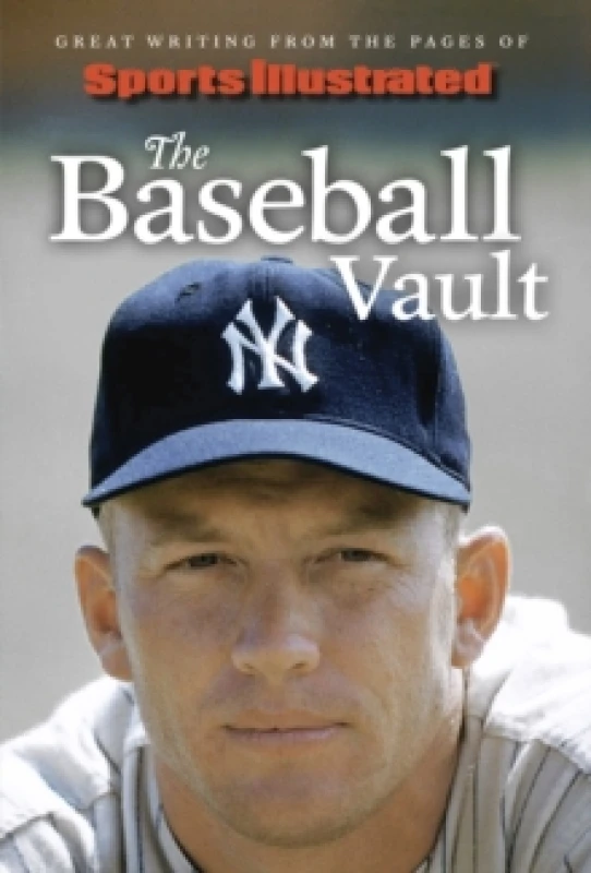 Image of Sports Illustrated The Baseball Vault : Great Writing from the Pages of Sports Illustrated Hardback