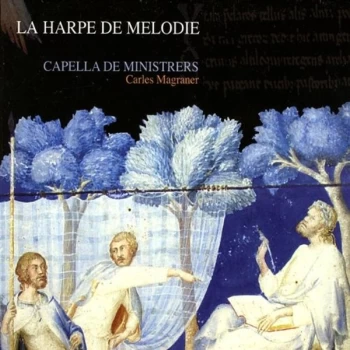 Image of Capella De Ministrers - La Harpe De Melodie (Esteban, Capella De Ministrers) CD