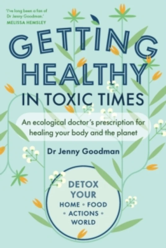 Image of Getting Healthy in Toxic Times : An ecological doctors prescription for healing your body and the planet Paperback / softback