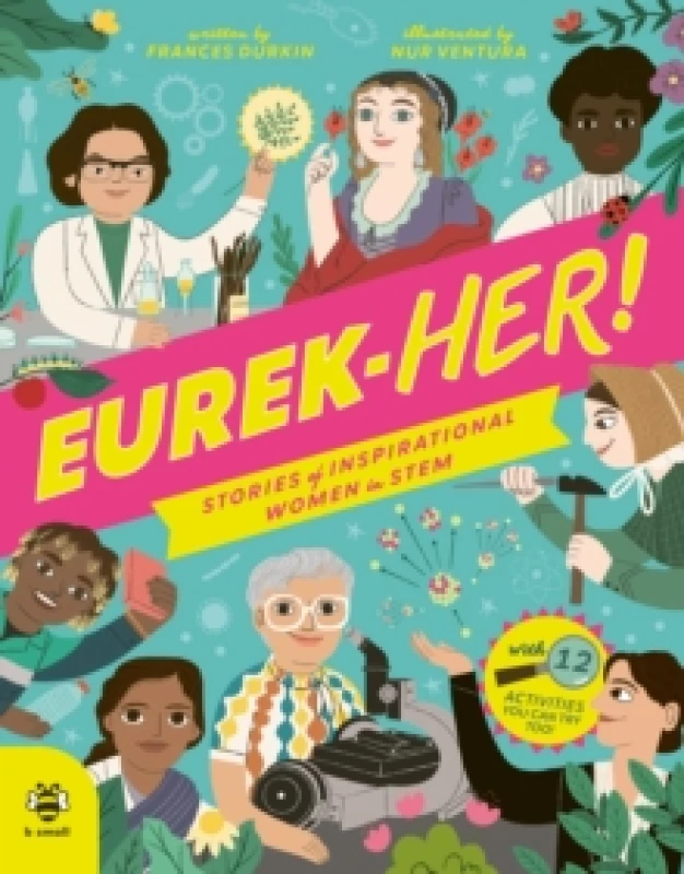 Image of EUREK-HER! Stories of Inspirational Women in STEM : With 12 Activities You Can Try Too! Hardback
