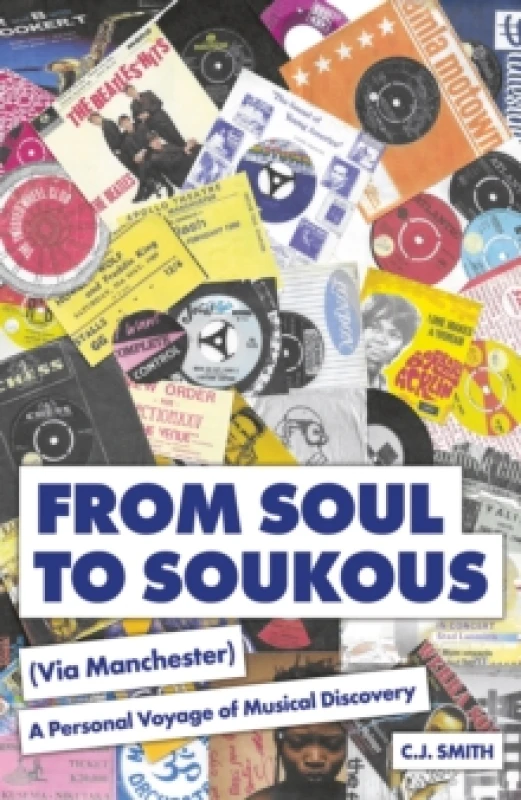 Image of From Soul to Soukous (Via Manchester). Paperback. By C J Smith Books