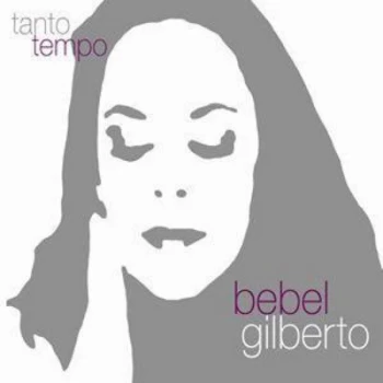 Image of Tanto Tempo by Bebel Gilberto CD Album