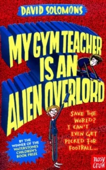 Image of My Gym Teacher Is an Alien Overlord by David Solomons Paperback
