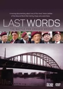 Image of Last Words - The Battle for Arnhem Bridge