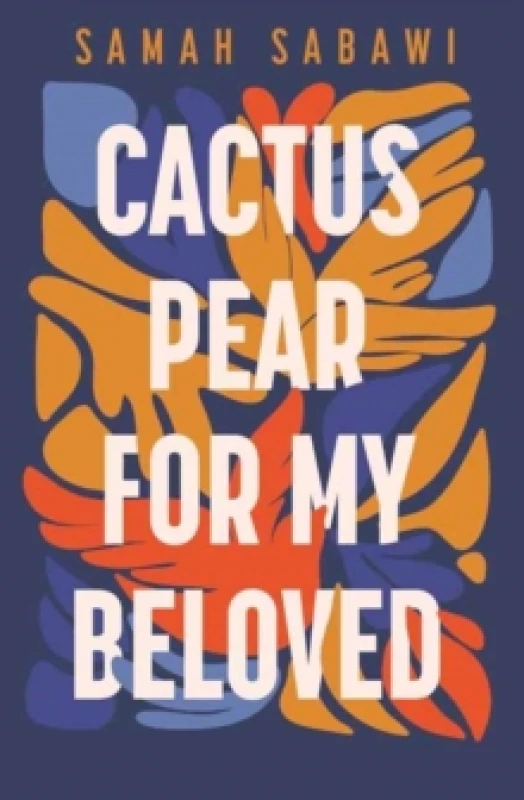 Image of Cactus Pear For My Beloved : A Family Story from Gaza Paperback / softback