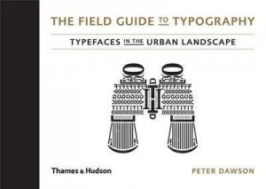 Image of The Field Guide to Typography by Peter Dawson Hardback