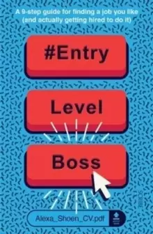 Image of #ENTRYLEVELBOSS : a 9-step guide for finding a job you like (and actually getting hired to do it)