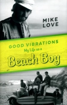 Image of Good Vibrations by Mike Love Hardback