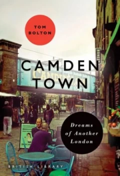Image of Camden Town by Tom Bolton Book