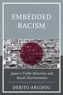 Image of Embedded Racism : Japans Visible Minorities and Racial Discrimination