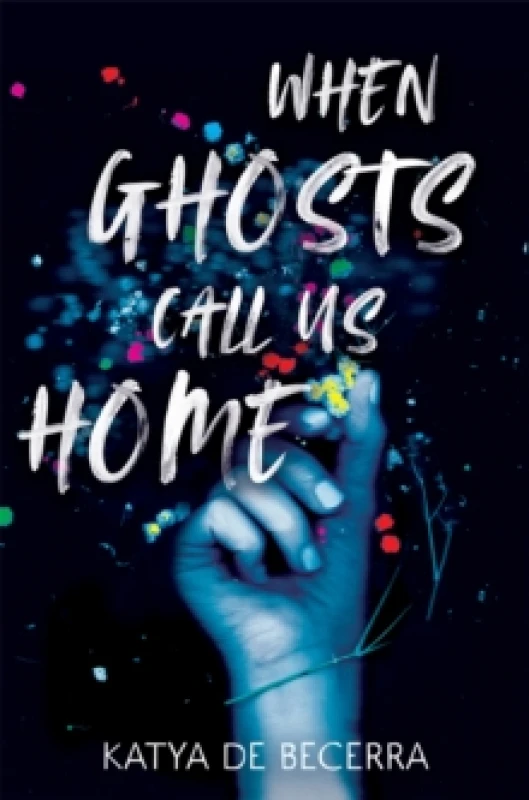Image of When Ghosts Call Us Home. Paperback. By Katya De Becerra Books