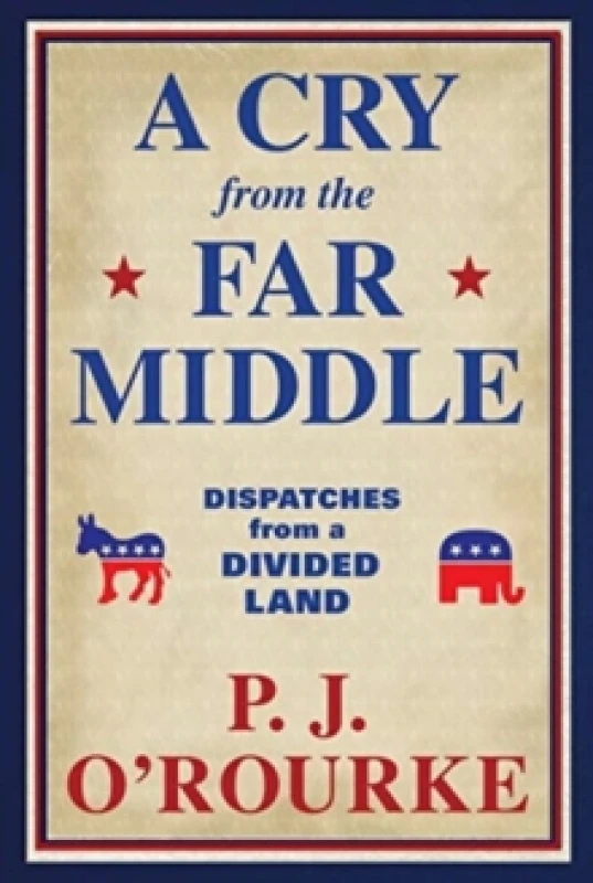 Image of A Cry From the Far Middle : Dispatches from a Divided Land Paperback / softback