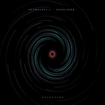 Image of Spacetime by Autoclav1.1 & Displacer CD Album