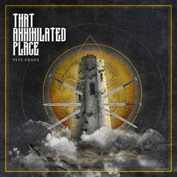 Image of Pete Crane - That Annihilated Place CD