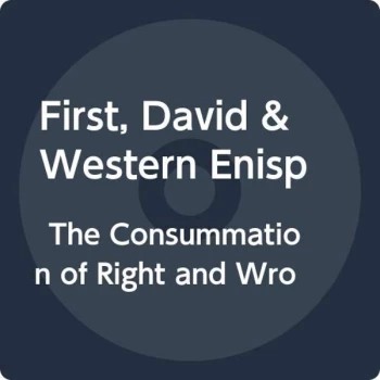 Image of David First & The Western Enisphere - The Consummation of Right and Wrong CD
