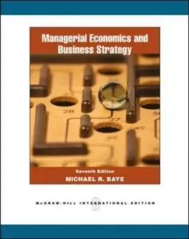 Image of Managerial economics and business strategy by Michael Baye