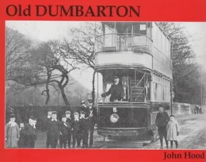 Image of Old Dumbarton by John Hood Book