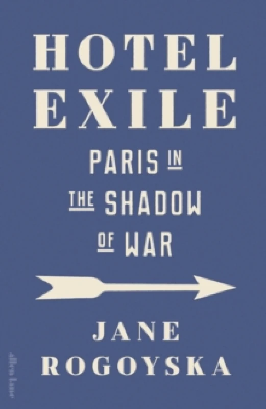 Image of Hotel Exile. Hardback. By Jane Rogoyska Books