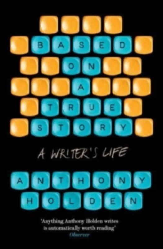 Image of Based on a True Story. Paperback. By Anthony Holden Books